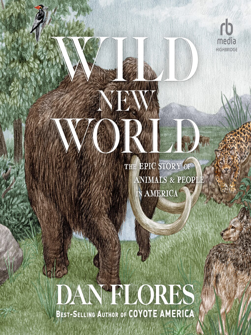Title details for Wild New World by Dan Flores - Wait list